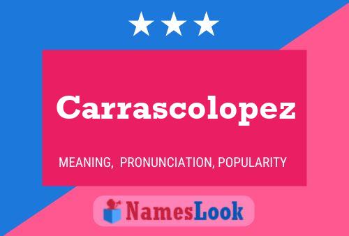 Poster del nome Carrascolopez