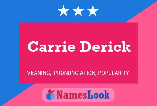 Poster del nome Carrie Derick