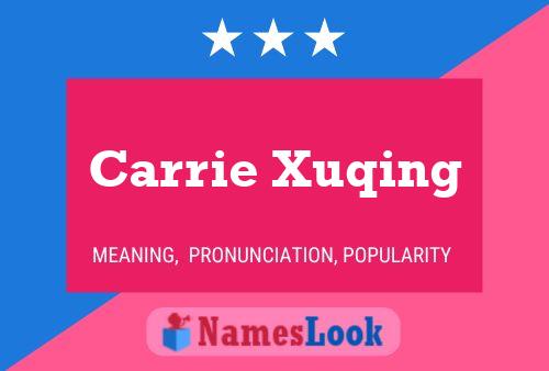 Poster del nome Carrie Xuqing