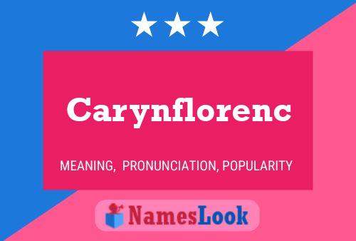 Poster del nome Carynflorenc