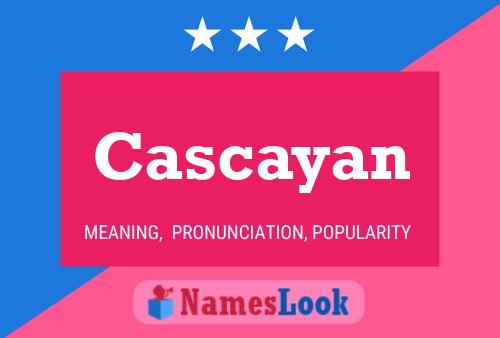 Poster del nome Cascayan