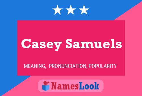 Poster del nome Casey Samuels