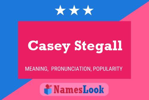 Poster del nome Casey Stegall