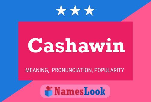 Poster del nome Cashawin