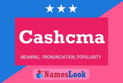 Poster del nome Cashcma