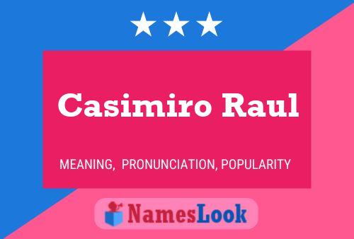 Poster del nome Casimiro Raul