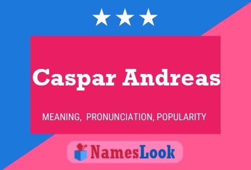 Poster del nome Caspar Andreas