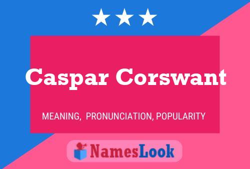 Poster del nome Caspar Corswant