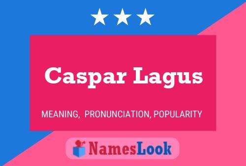 Poster del nome Caspar Lagus