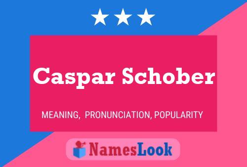 Poster del nome Caspar Schober