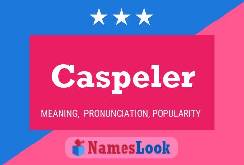 Poster del nome Caspeler