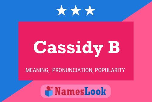 Poster del nome Cassidy B