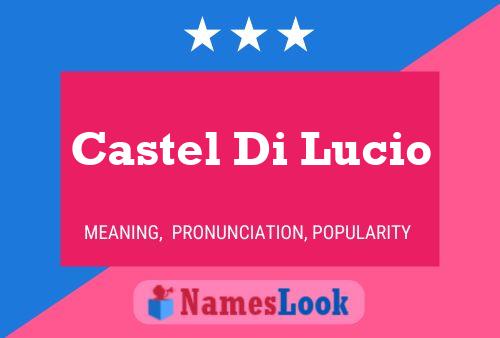 Poster del nome Castel Di Lucio