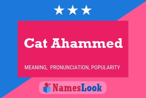 Poster del nome Cat Ahammed