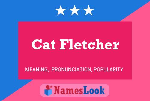 Poster del nome Cat Fletcher