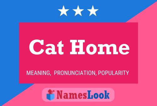 Poster del nome Cat Home