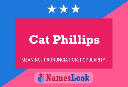 Poster del nome Cat Phillips