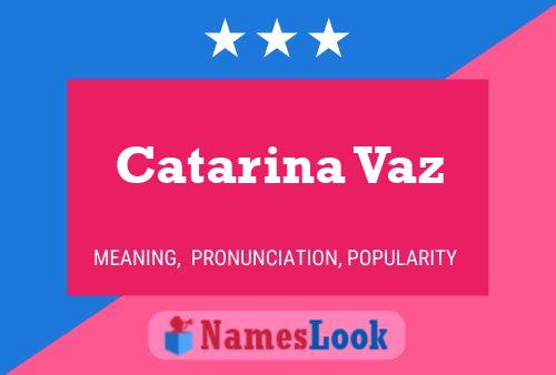 Poster del nome Catarina Vaz