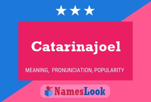 Poster del nome Catarinajoel