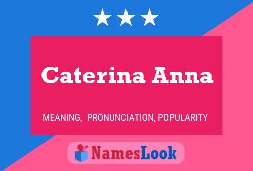 Poster del nome Caterina Anna