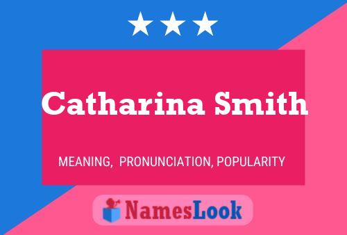 Poster del nome Catharina Smith