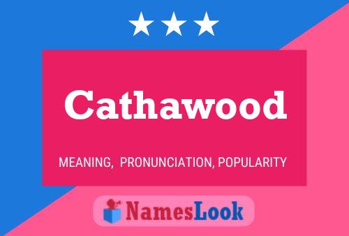 Poster del nome Cathawood