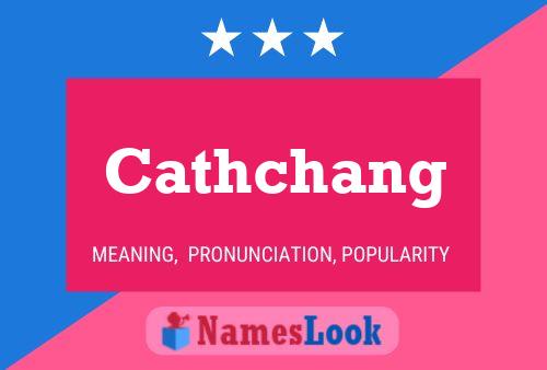 Poster del nome Cathchang