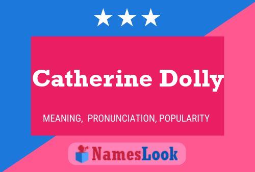 Poster del nome Catherine Dolly