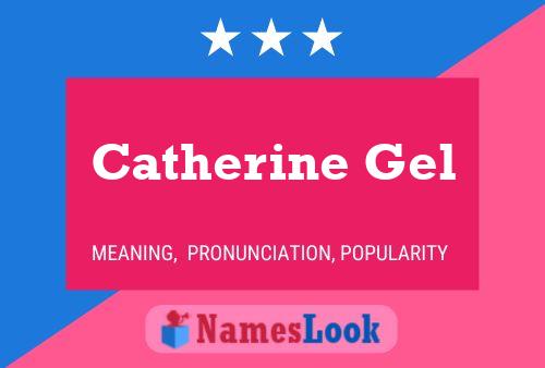 Poster del nome Catherine Gel