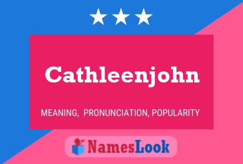 Poster del nome Cathleenjohn