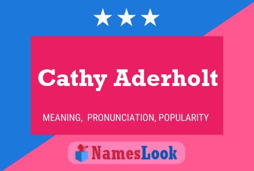 Poster del nome Cathy Aderholt