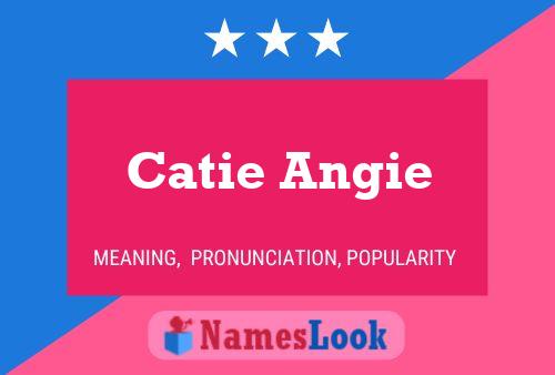 Poster del nome Catie Angie