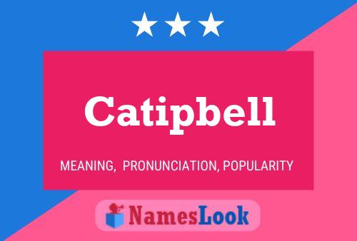 Poster del nome Catipbell