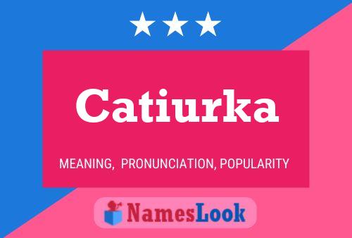 Poster del nome Catiurka