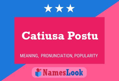 Poster del nome Catiusa Postu