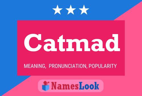 Poster del nome Catmad