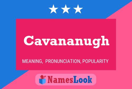 Poster del nome Cavananugh