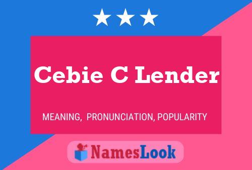 Poster del nome Cebie C Lender