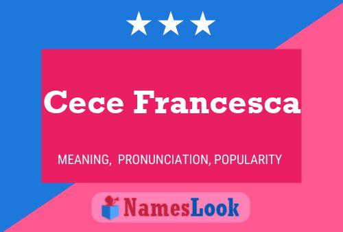 Poster del nome Cece Francesca