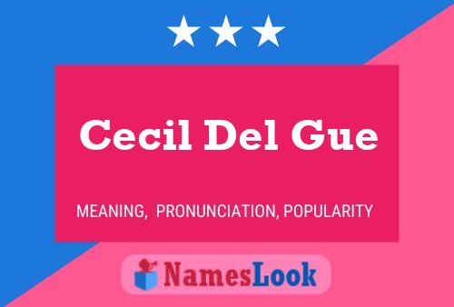 Poster del nome Cecil Del Gue