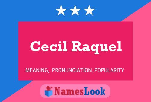 Poster del nome Cecil Raquel