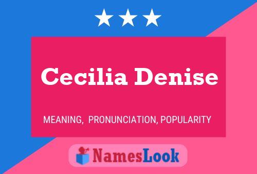 Poster del nome Cecilia Denise