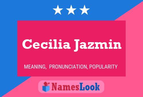 Poster del nome Cecilia Jazmin