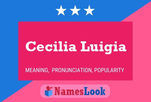 Poster del nome Cecilia Luigia