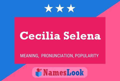 Poster del nome Cecilia Selena