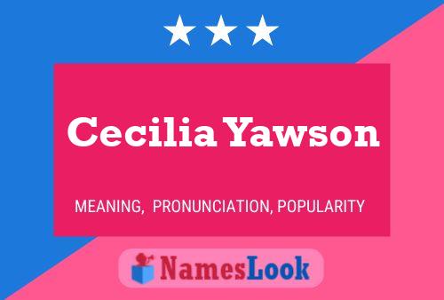 Poster del nome Cecilia Yawson