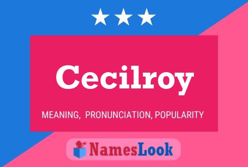 Poster del nome Cecilroy