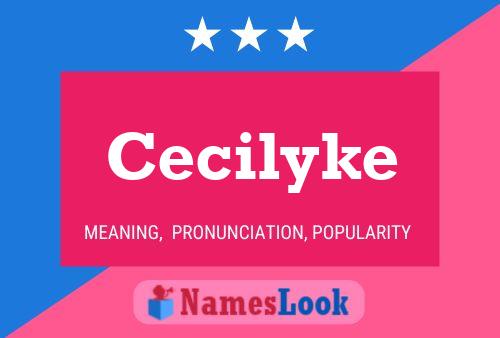 Poster del nome Cecilyke