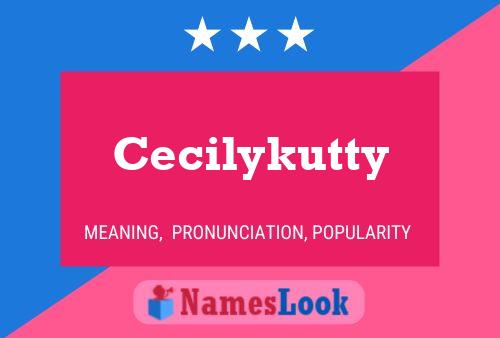 Poster del nome Cecilykutty