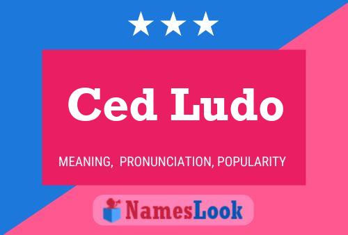 Poster del nome Ced Ludo